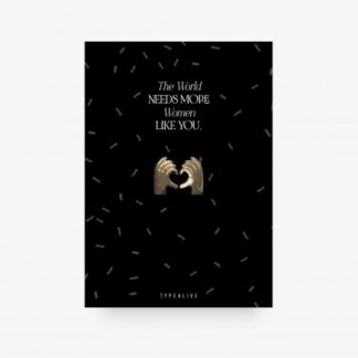 Pin THE WORLD NEEDS MORE WOMEN LIKE YOU